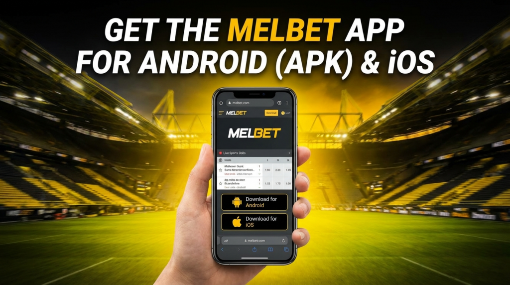 Melbet App for Android (APK) & iOS
